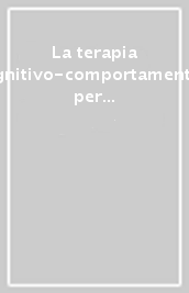 La terapia cognitivo-comportamentale per adulti con disturbo dello spettro autistico