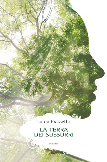 La terra dei sussurri - Laura Frassetto