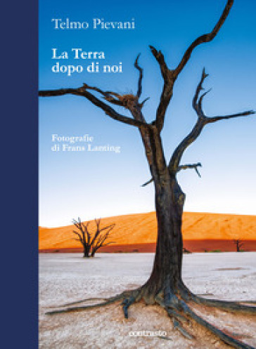 La terra dopo di noi - Telmo Pievani