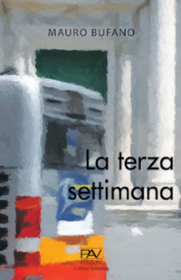 La terza settimana - Mauro Bufano