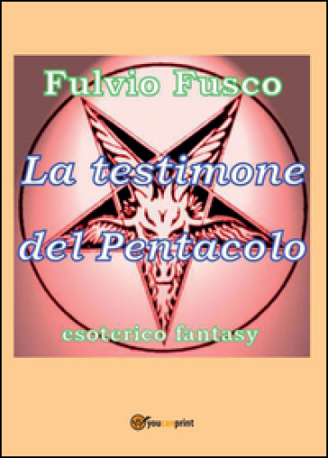 La testimone del pentacolo - Fulvio Fusco