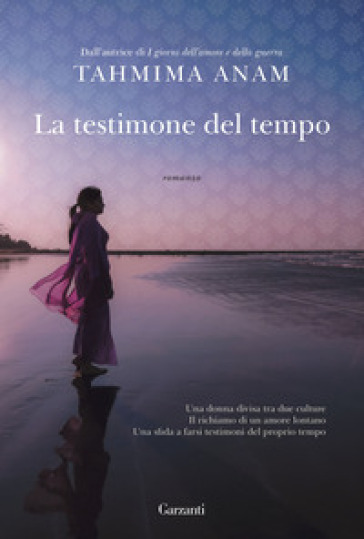 La testimone del tempo - Tahmima Anam