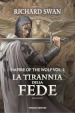 La tirannia della fede. Empire of the wolf. Vol. 2