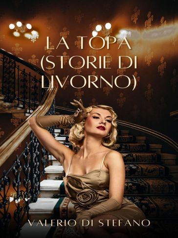 La topa (Storie di Livorno) - Valerio Di Stefano