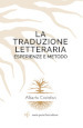 La traduzione letteraria. Esperienze e metodo