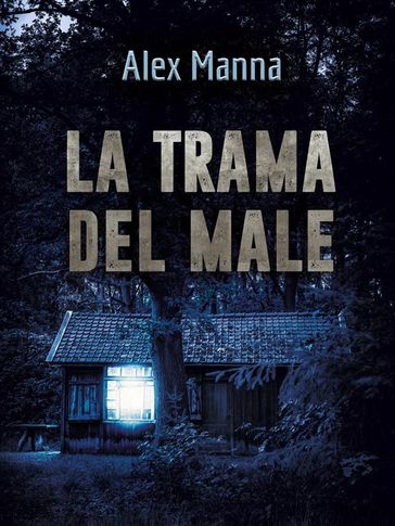 La trama del male - Alex Manna