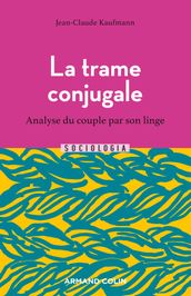 La trame conjugale - 2e éd.