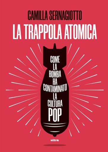 La trappola atomica - Camilla Sernagiotto