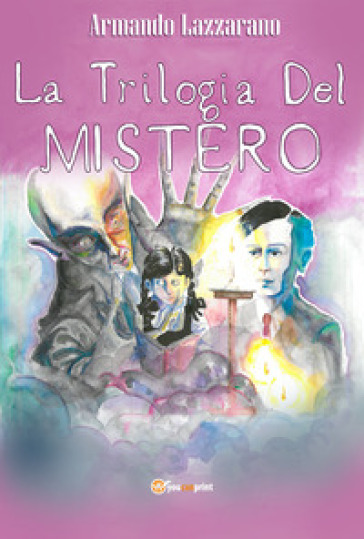 La trilogia del mistero - Armando Lazzarano