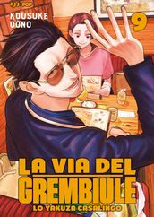 La via del grembiule. Lo yakuza casalingo (Vol. 9)