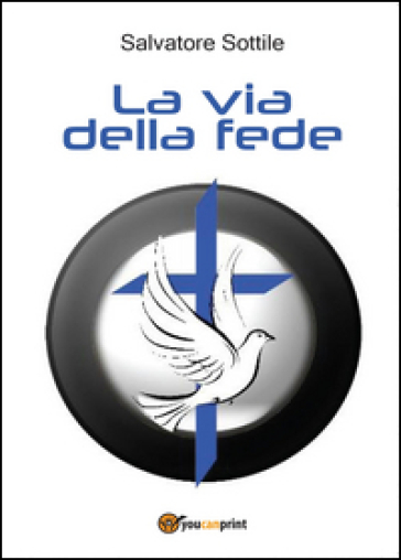 La via della fede - Salvatore Sottile