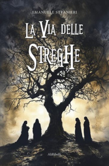 La via delle streghe - Emanuele Stranieri