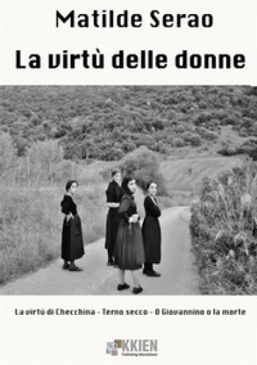 La virtù delle donne - Matilde Serao