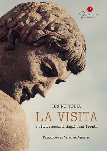 La visita e altri racconti dagli anni Trenta - Tobia Bruno - Vittorio Vidotto