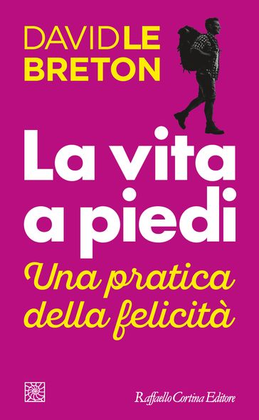 La vita a piedi - David Le Breton