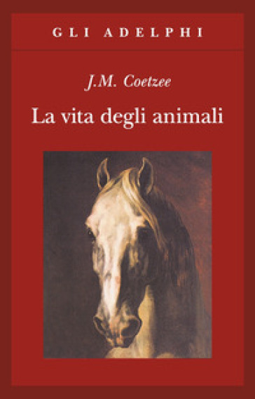 La vita degli animali - J. M. Coetzee