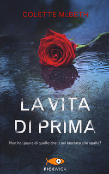 La vita di prima - Colette Mcbeth