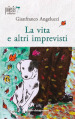 La vita e altri imprevisti