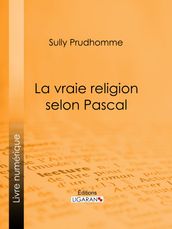 La vraie religion selon Pascal