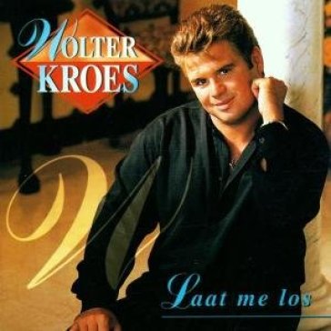 Laat me los - WOLTER KROES