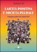 Laicità positiva e società plurale. L impegno politico dei cristiani laici