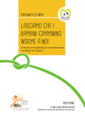 Lasciamo che i bambini camminino insieme a noi. Il Sinodo dei bambini (ad experimentum) i prediletti del Signore