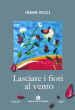 Lasciare i fiori al vento