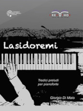 Lasidoremi. Tredici preludi per pianoforte