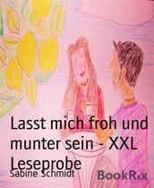 Lasst mich froh und munter sein - XXL Leseprobe