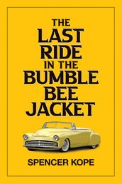 Last Ride in the Bumblebee Jacket