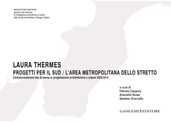 Laura Thermes. Progetti per il sud / L area metropolitana dello stretto