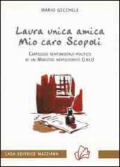 Laura unica amica, mio caro Scopoli