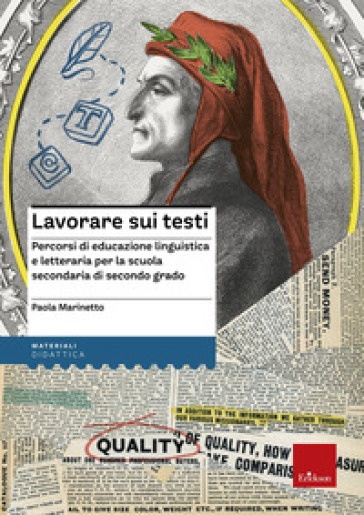 Lavorare sui testi. Percorsi di educazione linguistica e letteraria per la scuola secondaria di secondo grado - Paola Marinetto