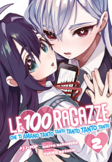 Le 100 ragazze che ti amano tanto tanto tanto tanto tanto. Vol. 2 - Rikito Nakamura