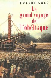 Le Grand Voyage de l Obélisque