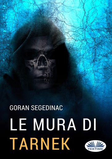 Le Mura Di Tarnek - Goran Segedinac