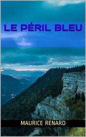 Le Péril Bleu