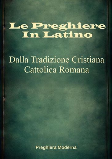 Le Preghiere in Latino - Preghiera Moderna