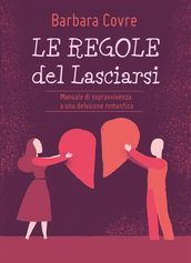 Le Regole del Lasciarsi