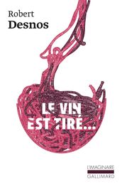 Le Vin est tiré...