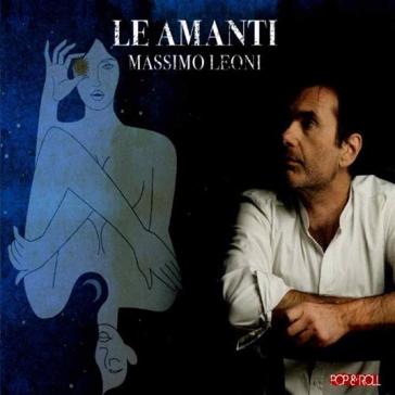 Le amanti - Massimo Leoni