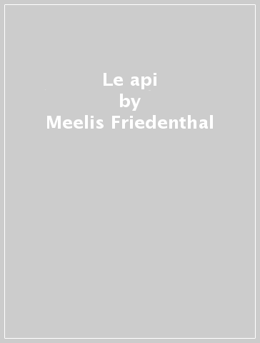 Le api - Meelis Friedenthal