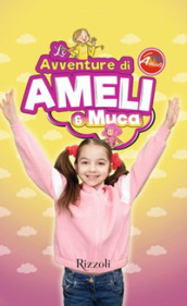 Le avventure di Ameli e Muca