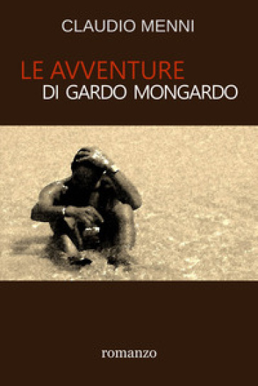 Le avventure di Gardo Mongardo - Claudio Menni