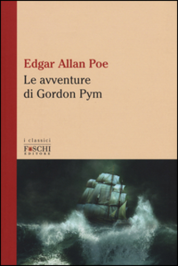 Le avventure di Gordon Pym - Edgar Allan Poe