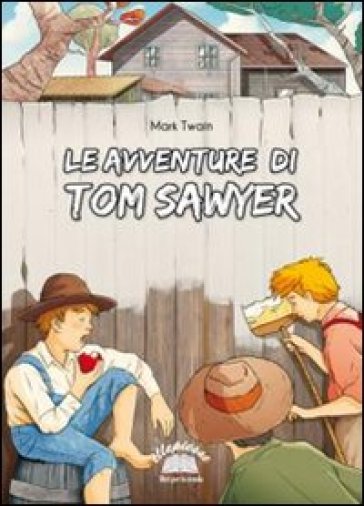 Le avventure di Tom Sawyer - Mark Twain