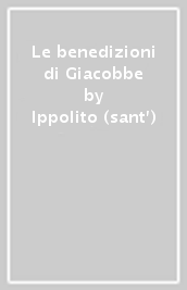 Le benedizioni di Giacobbe