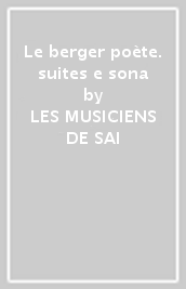 Le berger poète. suites e sona