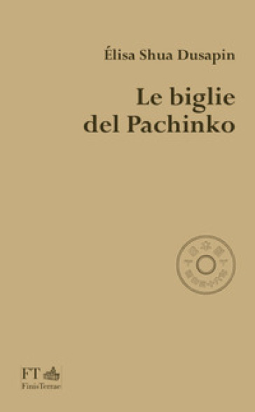 Le biglie del Pachinko - Élisa Shua Dusapin