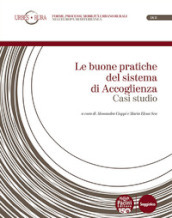 Le buone pratiche del sistema di Accoglienza. Casi studio